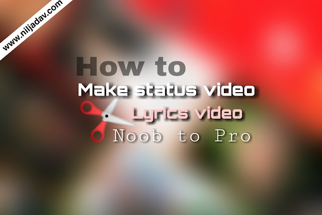 how to make satus video | lyrical video maker | free way to make lyrical status video | niljadav